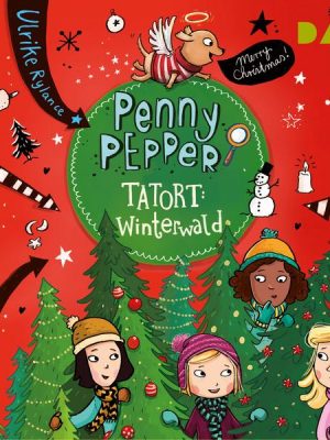 Penny Pepper – Teil 4: Tatort Winterwald