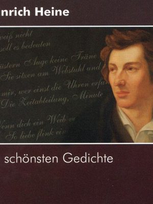 Heinrich Heine - Die schönsten Gedichte