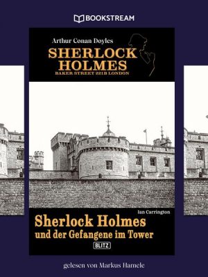 Sherlock Holmes und der Gefangene im Tower