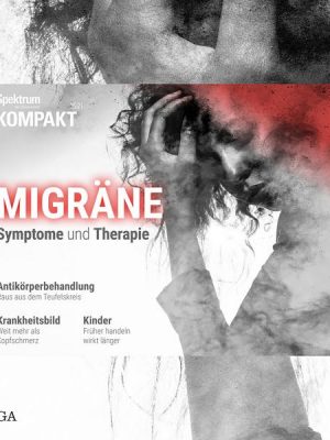 Spektrum Kompakt: Migräne - Symptome und Therapie