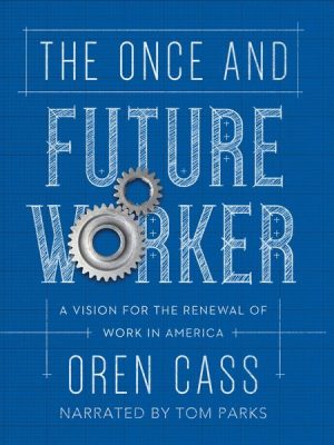 The Once and Future Worker