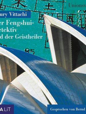 Der Fengshui-Detektiv und der Geistheiler