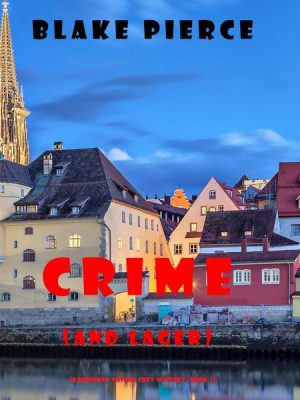 Crime (and Lager) (A European Voyage Cozy Mystery—Book 3)