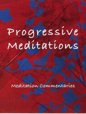 Progressive Meditations