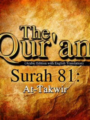 The Qur'an (Arabic Edition with English Translation) - Surah 81 - At-Takwir