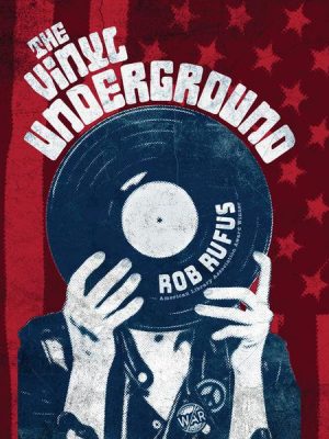 The Vinyl Underground (Unabridged)