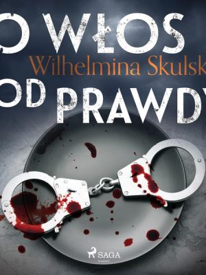 O włos od prawdy