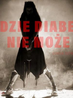 Gdzie diabeł nie może