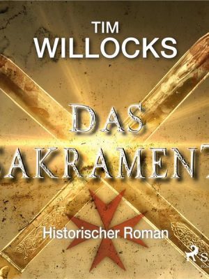 Das Sakrament - Historischer Roman