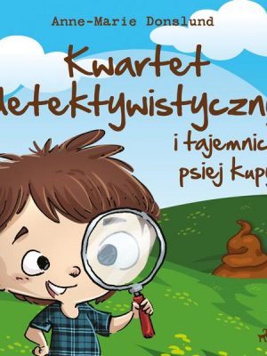 Kwartet Detektywistyczny i tajemnica psiej kupy