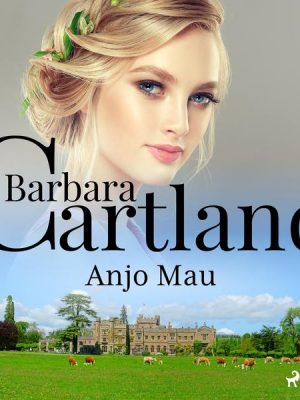 Anjo Mau (A Eterna Coleção de Barbara Cartland 51)