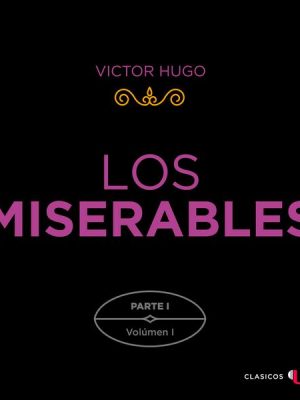 Los Miserables. Parte I (Volumen I)