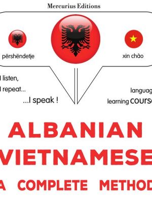 Albanian - Vietnamese : a complete method