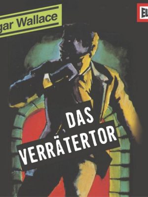 Folge 09: Das Verrätertor