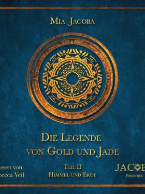 Die Legende von Gold und Jade – Teil 2: Himmel und Erde