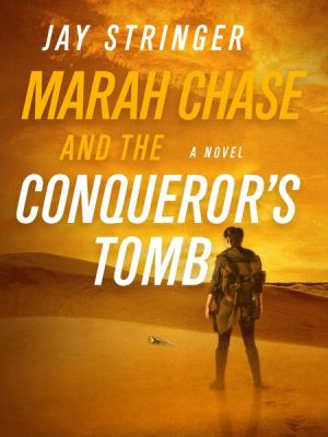 Marah Chase and the Conqueror's Tomb