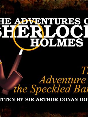 The Adventures of Sherlock Holmes - The Adventure of the Speckled Band