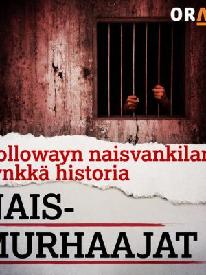 Hollowayn naisvankilan synkkä historia