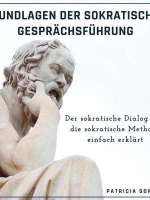 Grundlagen der Sokratischen Gesprächsführung