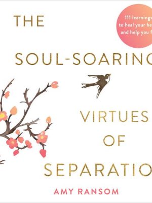 The Soul-Soaring Virtues of Separation