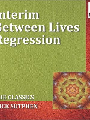 Interim Between Lives Regression: The Classics