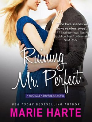 Ruining Mr. Perfect