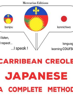 Carribean Creole - Japanese : a complete method