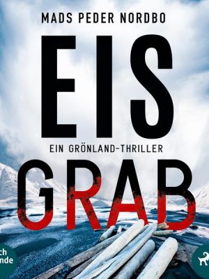 Eisgrab - Ein Grönland-Thriller