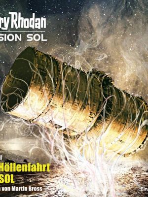 Perry Rhodan Mission SOL Episode 10: Die Höllenfahrt der SOL