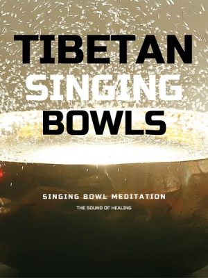 Tibetan Singing Bowls *** Singing Bowl Meditation