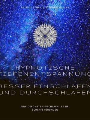 Hypnotische Tiefenentspannung: Besser einschlafen und durchschlafen