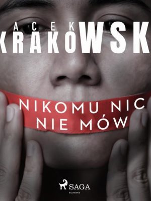 Nikomu nic nie mów