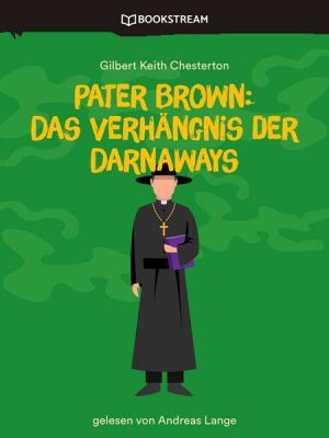 Pater Brown: Das Verhängnis der Darnaways