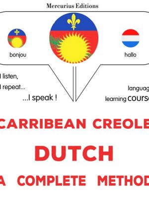 Carribean Creole - Dutch : a complete method