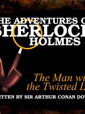 The Adventures of Sherlock Holmes - The Man with the Twisted Lip