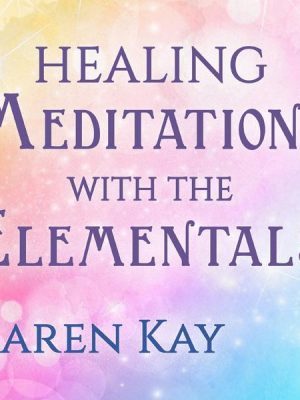 Healing Meditations with the Elementals