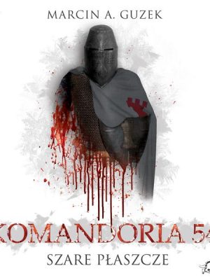 Szare Płaszcze: Komandoria 54