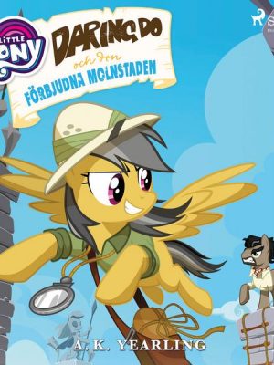 My Little Pony - Daring Do och den förbjudna molnstaden