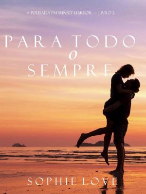 Para Todo o Sempre (A Pousada em Sunset Harbor—Livro 2)