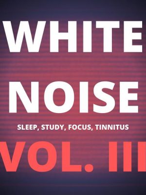 White Noise (Vol. III)