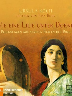 Wie eine Lilie unter Dornen