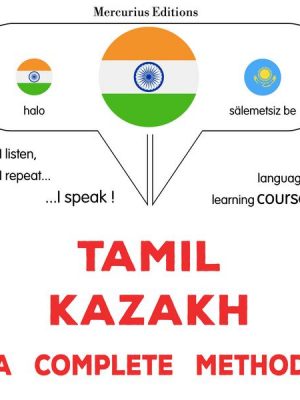 Tamil - Kazakh : a complete method