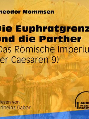 Die Euphratgrenze und die Parther