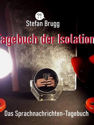 Tagebuch der Isolation