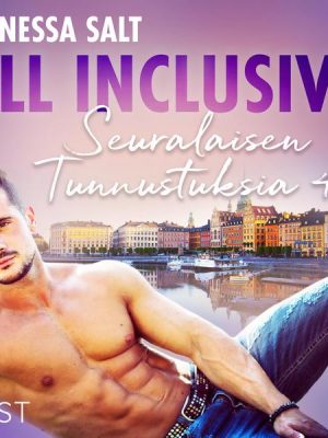 All Inclusive – Seuralaisen Tunnustuksia 4