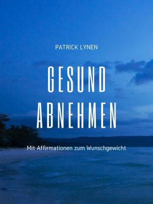 Gesund abnehmen: Mit Affirmationen zum Wunschgewicht