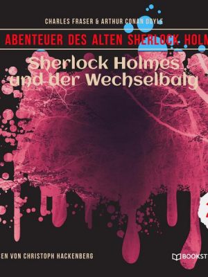 Sherlock Holmes und der Wechselbalg