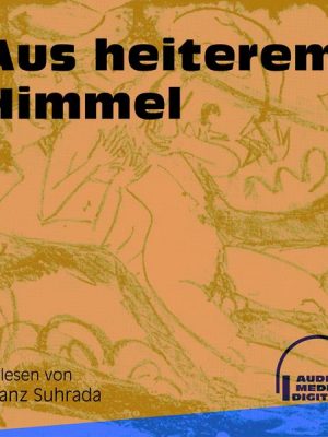 Aus heiterem Himmel