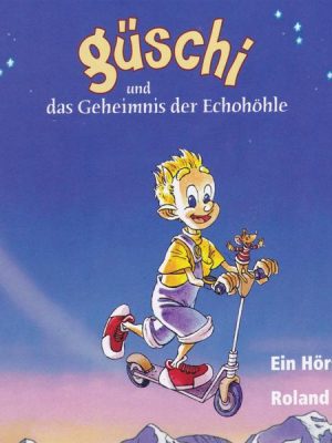 Güschi und das Geheimnis der Echohöhle 1