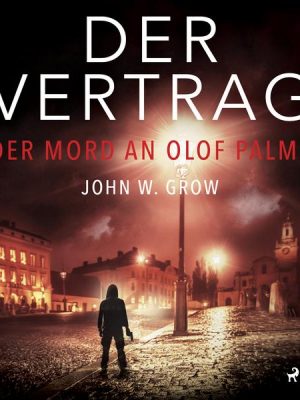 Der Vertrag - Der Mord an Olof Palme